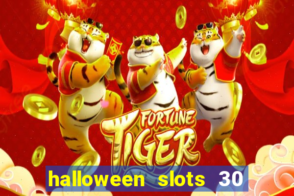 halloween slots 30 linhas multi jogos